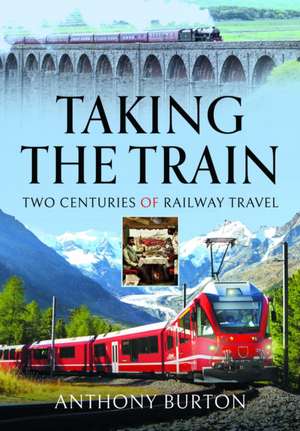 Taking the Train de Anthony Burton