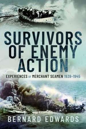 Survivors of Enemy Action de Bernard Edwards