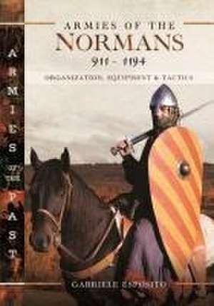 Armies of the Normans 911-1194 de Gabriele Esposito