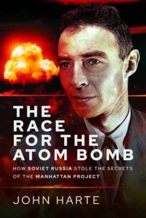 The Race for the Atom Bomb de John Harte