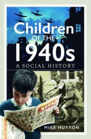 Children of the 1940s de Mike Hutton