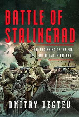 Battle of Stalingrad de Dmitry Degtev