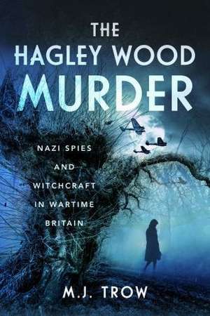 The Hagley Wood Murder de M. J. Trow