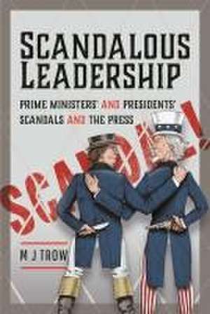 Scandalous Leadership de M. J. Trow