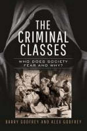 The Criminal Classes de Alexandra Godfrey