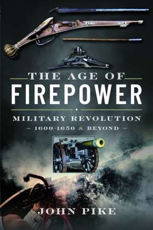 Age of Firepower de John Pike