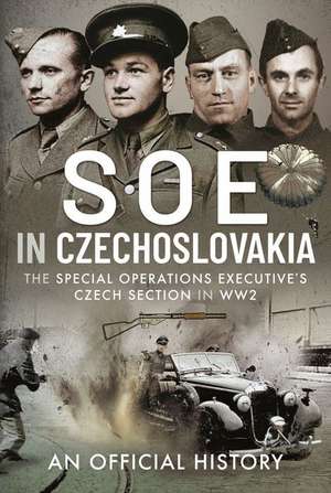 SOE in Czechoslovakia de An Official History