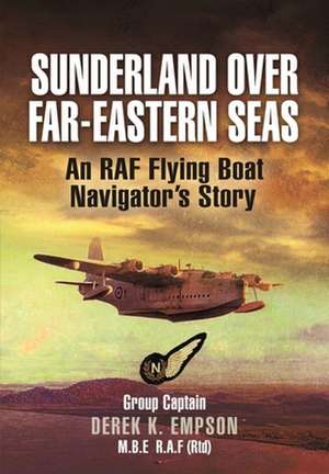 Sunderland Over Far-Eastern Seas - Mono PB edition de Derek K Empson