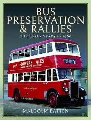 Bus Preservation and Rallies de Malcolm Batten