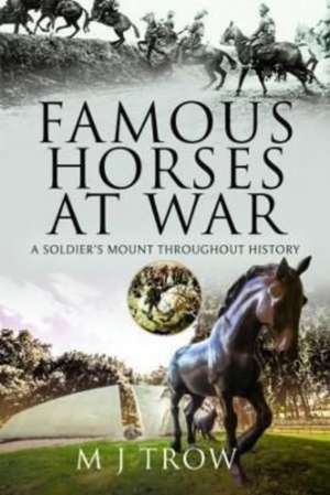 Famous Horses at War de M. J. Trow