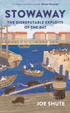 Stowaway: The Disreputable Exploits of the Rat de Joe Shute