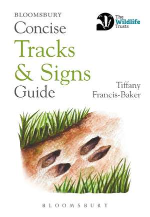 Concise Tracks and Signs Guide de Tiffany Francis-Baker