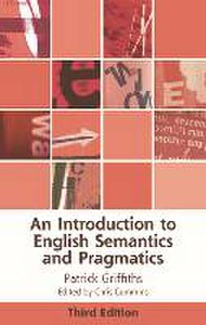 An Introduction to English Semantics and Pragmatics de Patrick Griffiths