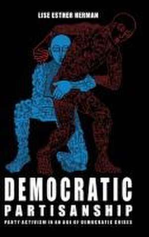 Democratic Partisanship de Lise Esther Herman