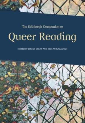 The Edinburgh Companion to Queer Reading de Jeremy Chow