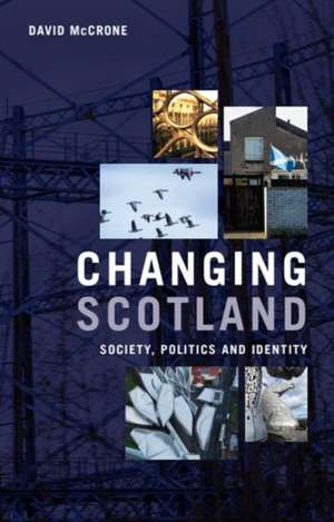 Changing Scotland de David Mccrone