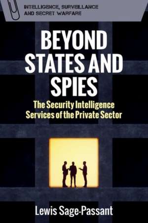 Beyond States and Spies de Lewis Sage-Passant