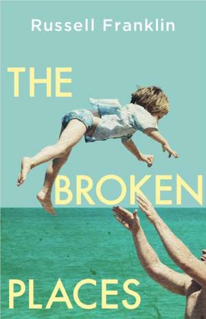 The Broken Places de Russell Franklin