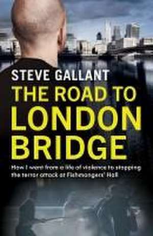 The Road to London Bridge de Steve Gallant