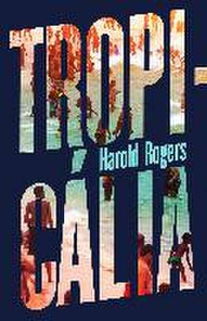 Tropicalia de Harold Rogers