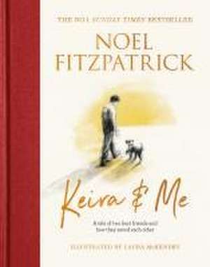 Keira & Me de Noel Fitzpatrick