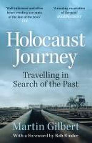 Holocaust Journey: Travelling In Search Of The Past de Martin Gilbert