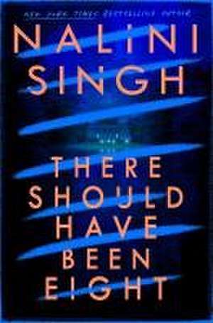 There Should Have Been Eight de Nalini Singh