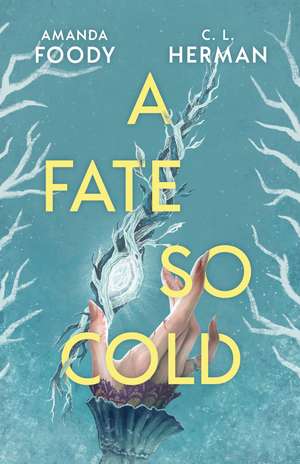A Fate So Cold de Amanda Foody
