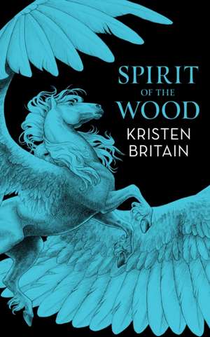 Spirit of the Wood de Kristen Britain