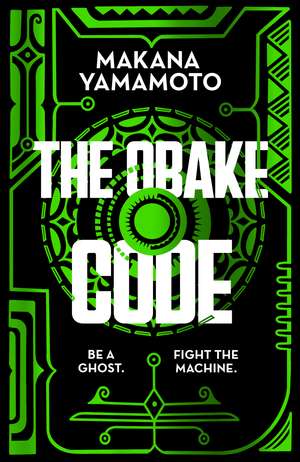 The Obake Code: A cyberpunk queer heist adventure from the author of Hammajang Luck de Makana Yamamoto