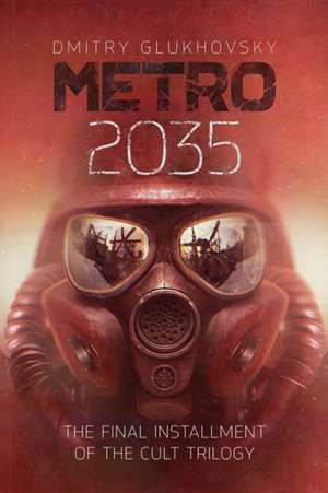 Metro 2035 de Dmitry Glukhovsky