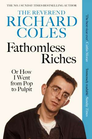 Fathomless Riches de Reverend Richard Coles