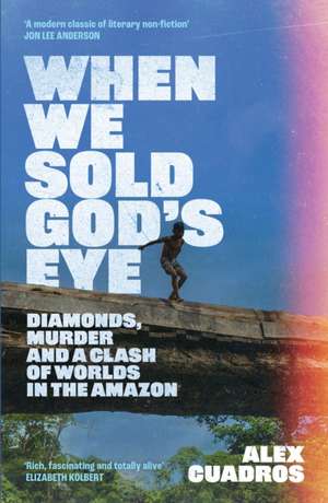 When We Sold God's Eye de Alex Cuadros