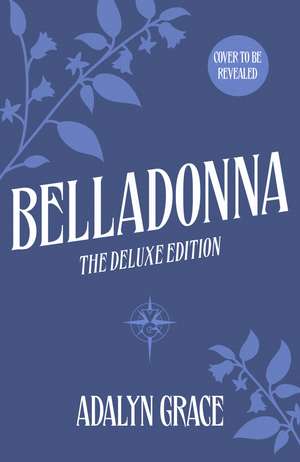 Belladonna: The Deluxe Edition de Adalyn Grace