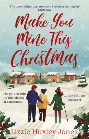 Make You Mine This Christmas de Lizzie Huxley-Jones