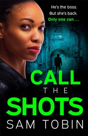 Call the Shots de Sam Tobin