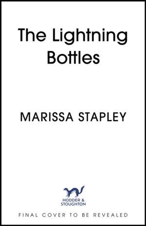 The Lightning Bottles de Marissa Stapley