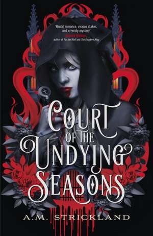 Court of the Undying Seasons de A. M. Strickland