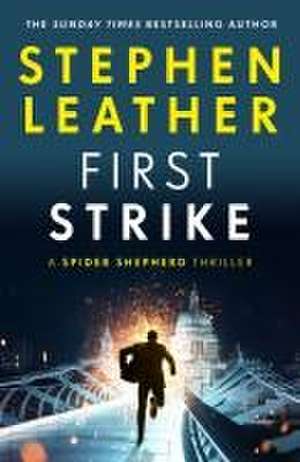 First Strike de Stephen Leather