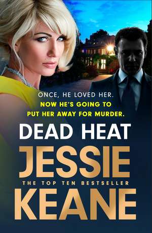 Dead Heat: The criminally good gangland thriller and instant Sunday Times bestseller (Feb 2024) de Jessie Keane