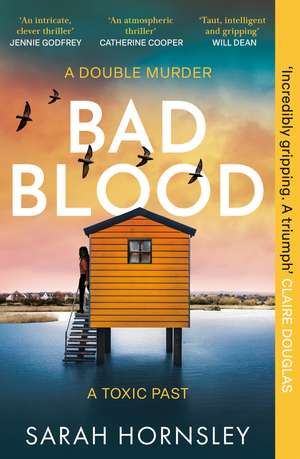 Bad Blood: an explosive psychological crime suspense thriller with a triple twist: 'a triumph!' Claire Douglas de Sarah Hornsley
