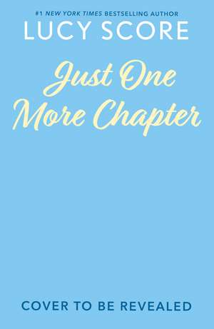Just One More Chapter de Lucy Score