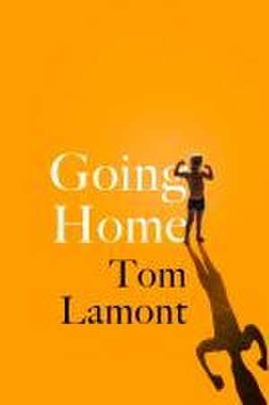 Going Home de Tom Lamont