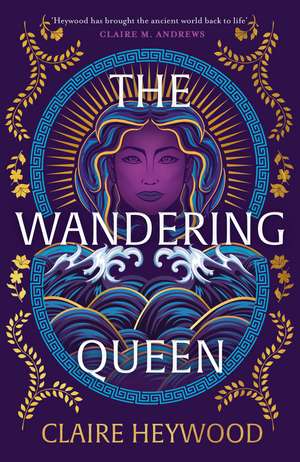 The Wandering Queen de Claire Heywood