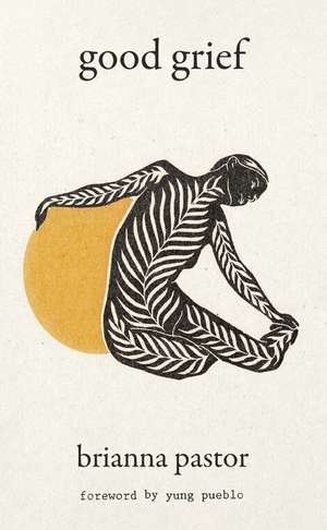 Good Grief de Brianna Pastor