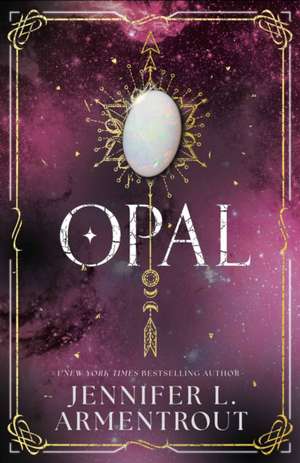 Opal (Lux - Book Three) de Jennifer L. Armentrout