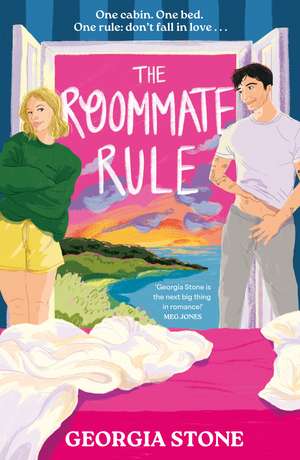 The Roommate Rule: A hilarious and sexy opposites-attract, forced-proximity summer romance de Georgia Stone