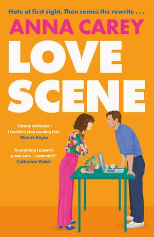 Love Scene: A hot hate-at-first-sight, forced-proximity romantic comedy from the author of Our Song de Anna Carey