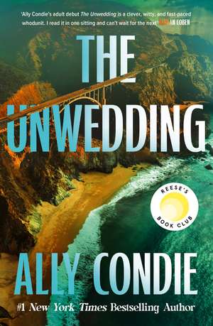 The Unwedding: the addictive, fast paced, unputdownable and unsettling Reese's Book Club Pick de Ally Condie