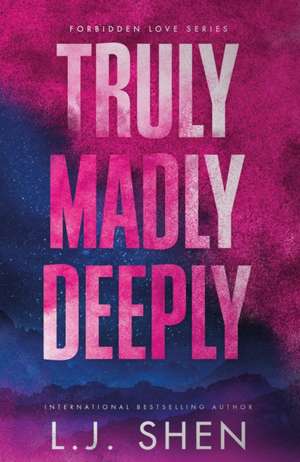 Truly Madly Deeply de L. J. Shen